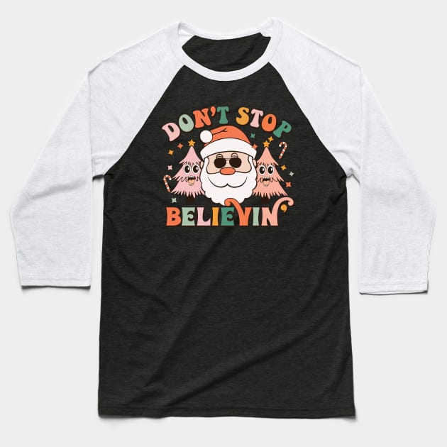 Don't Stop Believin Funny Christmas Quote Groovy Christmas Tree Gift Baseball T-Shirt by BadDesignCo